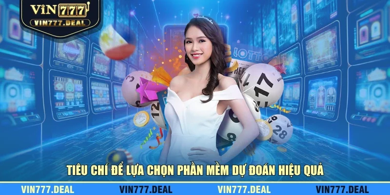 Tiêu chí để lựa chọn phần mềm dự đoán hiệu quả Tiêu chí để lựa chọn phần mềm dự đoán hiệu quả